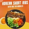 113. Korean Short Ribs Rice/Noodles